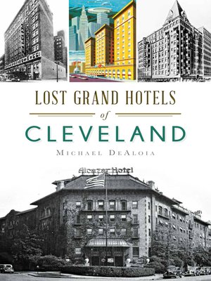 cover image of Lost Grand Hotels of Cleveland